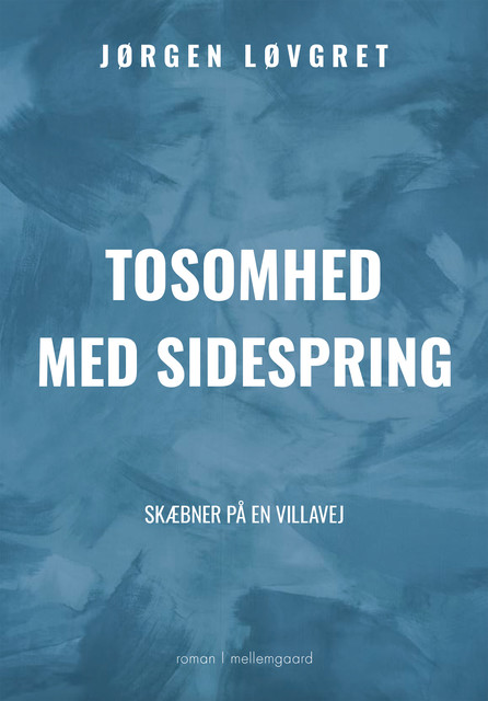 TOSOMHED MED SIDESPRING, Jørgen Løvgret