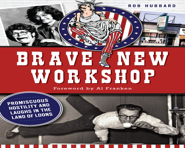 Brave New Workshop, Rob Hubbard