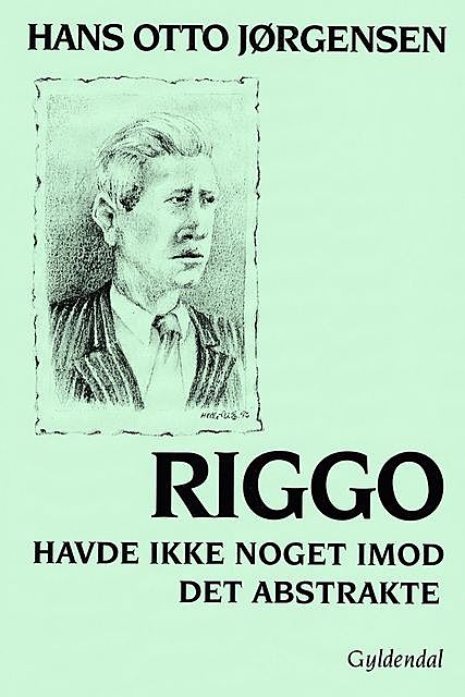 Riggo havde ikke noget imod det abstrakte, Hans Otto Jørgensen