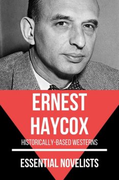 Essential Novelists – Ernest Haycox, August Nemo, Ernest Haycox