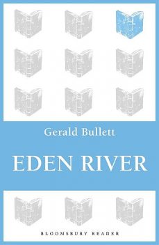 Eden River, Gerald Bullett