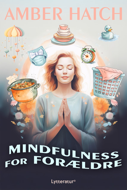 Mindfulness for forældre, Amber Hatch