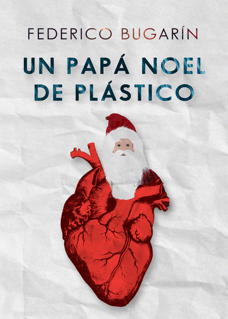 Un Papá Noel de plástico, Federico Bugarín