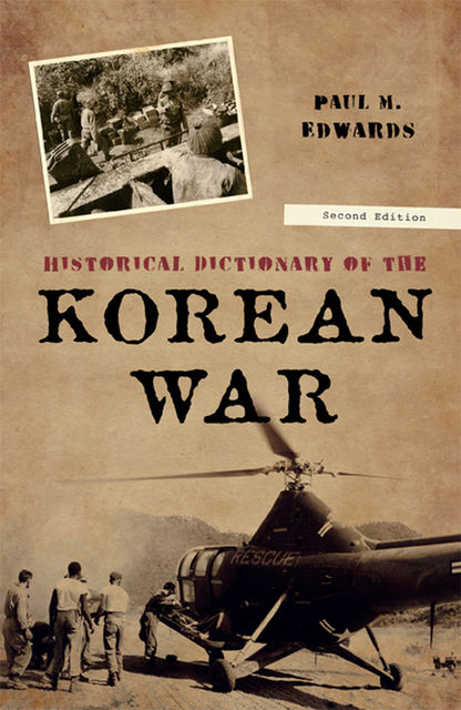 Historical Dictionary of the Korean War, Paul Edwards