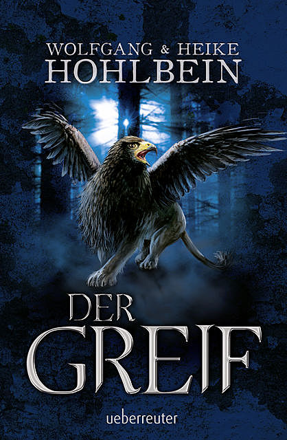 Der Greif, Wolfgang Hohlbein, Heike Hohlbein