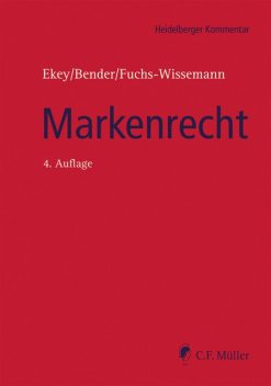 Markenrecht, Tanj, Jens Eisfeld, Louis Pahlow, Achim Bender, Daphne Axtmann, Frank Seiler, Franziska Kramer, Friedrich L. Ekey, Georg Fuchs-Wissemann, Hermann Dück, Jeannine Hoppe, Manuel Jansen, Matthias Geitz, Oliver Spuhler, Volker Ekey