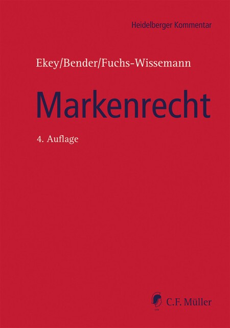 Markenrecht, Tanj, Jens Eisfeld, Louis Pahlow, Achim Bender, Daphne Axtmann, Frank Seiler, Franziska Kramer, Friedrich L. Ekey, Georg Fuchs-Wissemann, Hermann Dück, Jeannine Hoppe, Manuel Jansen, Matthias Geitz, Oliver Spuhler, Volker Ekey