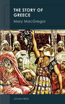 The Story of Greece, Mary MacGregor