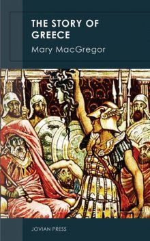 The Story of Greece, Mary MacGregor