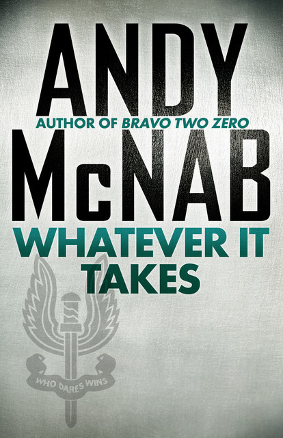 Whatever It Takes, Andy McNab