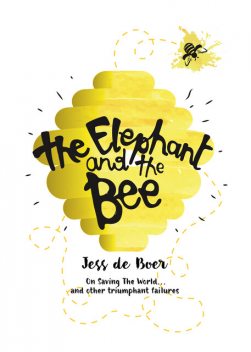 The Elephant and the Bee, Jess de Boer