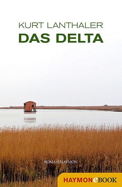 Das Delta, Kurt Lanthaler