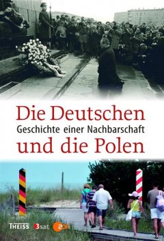 Die Deutschen und die Polen, Dieter Bingen, Hans, Deutsches Polen, Institut, Jürgen Bömelburg, Peter Oliver Loew
