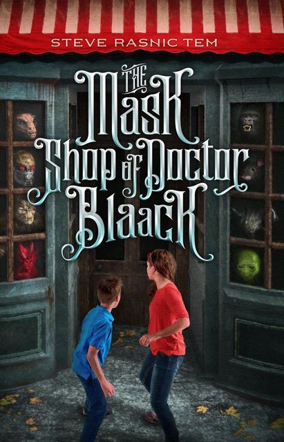 The Mask Shop of Doctor Blaack, Steve Rasnic Tem