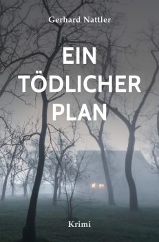 Ein tödlicher Plan, Gerhard Nattler