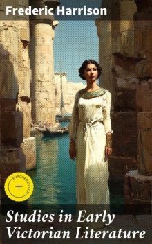 Studies in Early Victorian Literature, Frederic Harrison