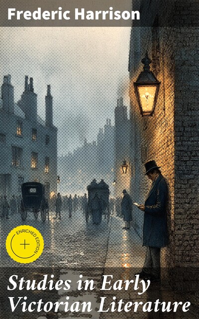 Studies in Early Victorian Literature, Frederic Harrison