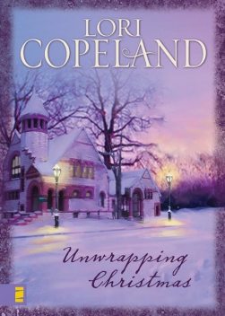 Unwrapping Christmas, Lori Copeland