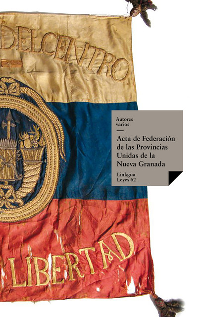 Acta de Federación de las Provincias Unidas de la Nueva Granada, Varios Autores