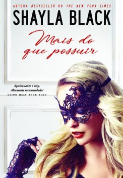 Mais Do Que Possuir, Shayla Black