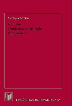 Cambio sintáctico y prestigio lingüístico, María José Serrano