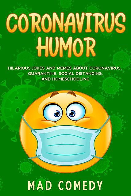 Coronavirus Humor, Mad Comedy