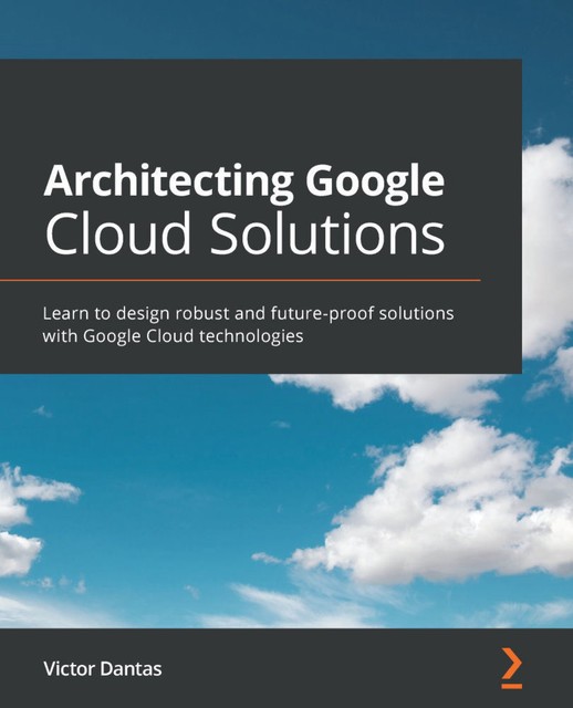 Architecting Google Cloud Solutions, Victor Dantas