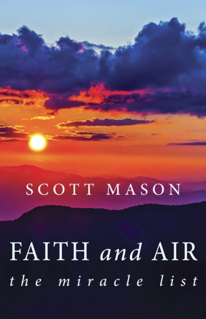 Faith and Air, Scott Mason