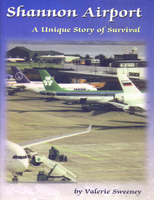 Shannon Airport — a history, Valerie Sweeney