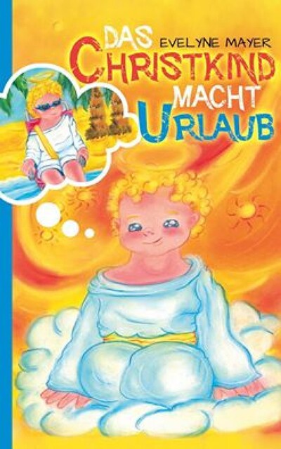 Das Christkind macht Urlaub, Evelyne Mayer