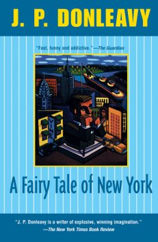 A Fairy Tale of New York, J. P. Donleavy