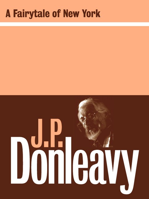 A Fairy Tale of New York, J. P. Donleavy