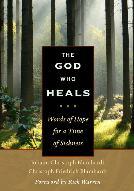 The God Who Heals, Christoph Friedrich Blumhardt, Johann Christoph Blumhardt