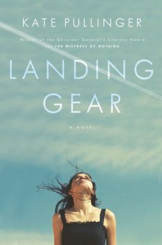 Landing Gear, Kate Pullinger