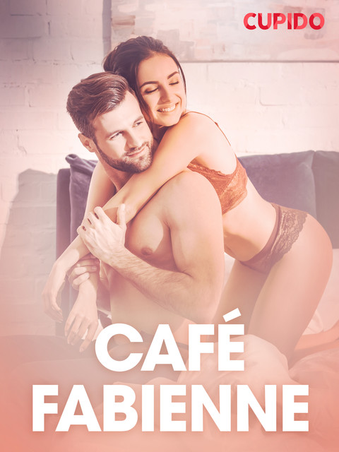 Café Fabienne – erotiske noveller, Cupido