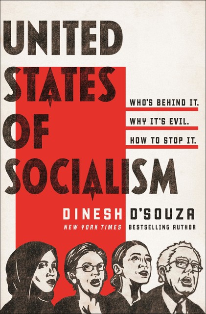 United States of Socialism, Dinesh D'Souza