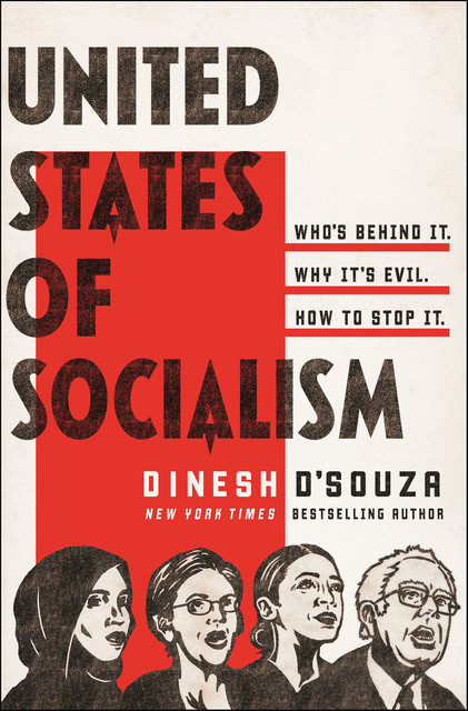United States of Socialism, Dinesh D'Souza