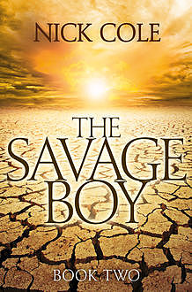 Savage Boy (Book 2), Nick Cole