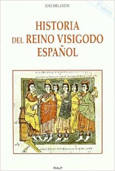 Historia del reino visigodo español, José Orlandis Rovira