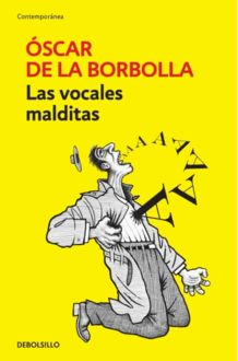 Las Vocales Malditas, Óscar De La Borbolla