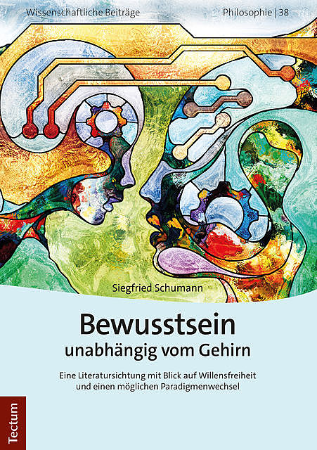 Bewusstsein unabhängig vom Gehirn, Siegfried Schumann