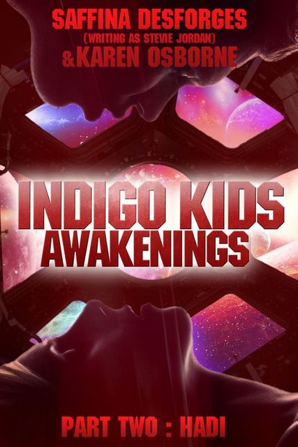 Indigo Kids (Part Two – Hadi), Saffina Desforges