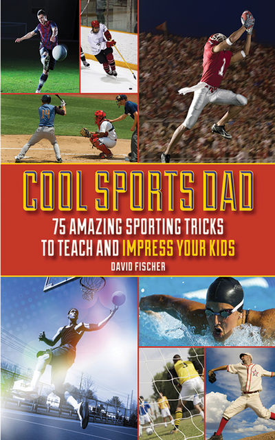 Cool Sports Dad, David Fischer
