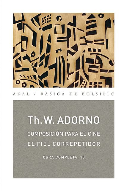 Composición para el cine / El fiel correpetidor, Theodor W.Adorno