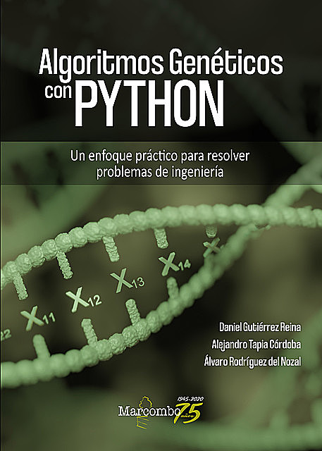 Algoritmos Genéticos con Python, Daniel Hernández Gutiérrez, Alejandro Tapia, Alvaro Rodríguez