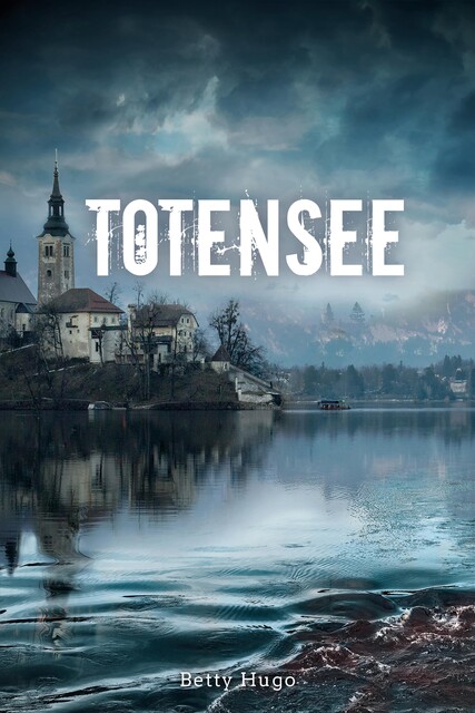 Totensee, Betty Hugo