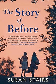 The Story of Before, Susan Stairs