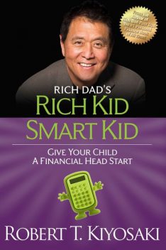 Rich Kid Smart Kid, Robert Kiyosaki