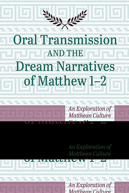 Oral Transmission and the Dream Narratives of Matthew 1–2, Alistair N. Shaw