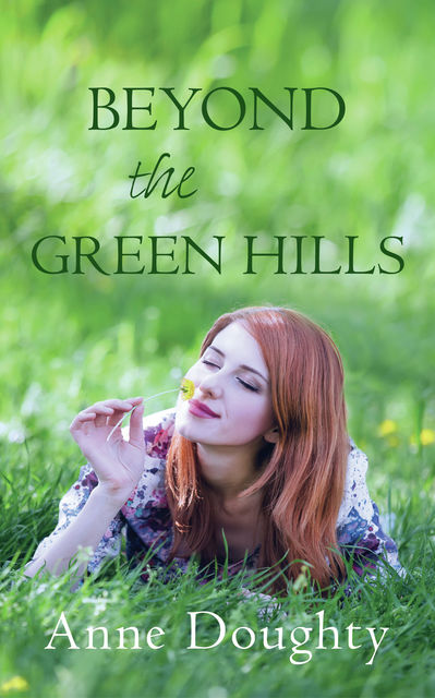 Beyond the Green Hills, Anne Doughty
